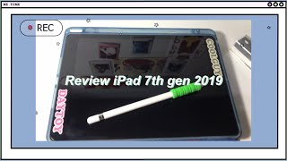 รีวิว iPad 7th gen 2019 🍎🍏 หลังใช้มา 7เดือน | RK Salee