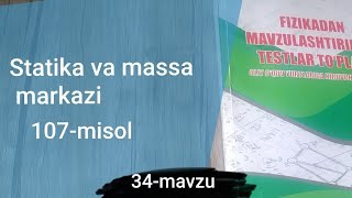 34-mavzu. Statika va massa markazi.107