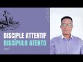 Disciple Attentif , Discípulo atento