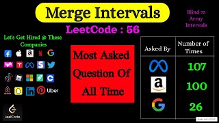 Most Asked Technical Interview Problem @ Meta, Amazon, Google, Apple, Uber,IBM | Merge Intervals: 56