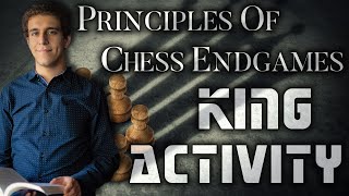 Using Your King | Beginner to Master | Principles of Chess Endgames | GM Naroditsky