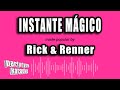 Rick & Renner - Instante Mágico (Versão Karaokê)