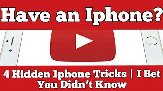 Have an Iphone? 4 Hidden Iphone Tricks | I Bet You Didn’t Know
