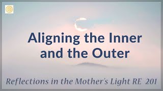 Aligning the Inner and the Outer  |  RE 201