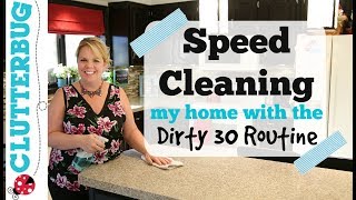 Speed Cleaning My House with Dirty 30 Routine - ADHD Speed Clean with Me