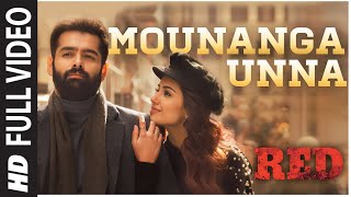 Mounanga Unna Full Video Song | RED | Ram Pothineni, Nivetha | Mani Sharma | Kishore Tirumala