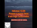 VERSÍCULO BÍBLICO PARA MEDITAÇÃO. Hebreus 12:29 #shorts