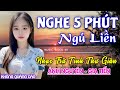 Nghe 15 phút ngủ liền 😴 NHẠC BOLERO DỄ NGHE, DỄ NGỦ - LK Nhạc Vàng Chọn Lọc Bài Hay KHÔNG QUẢNG CÁO