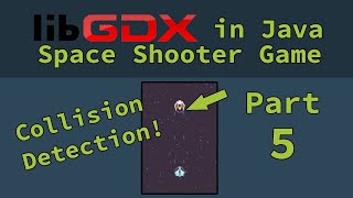 Graphics in Android Java with libGDX - Space Shooter Game Part 5 - Collision Detection