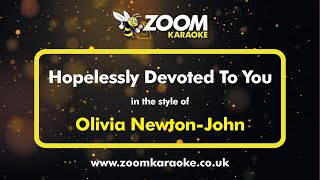 Olivia Newton-John - Hopelessly Devoted To You - Karaoke Version from Zoom Karaoke