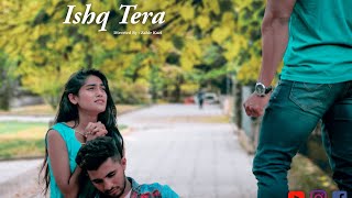 Ishq Tera - Gururandhawa || Nushrat Bharucha || Latest Video Album 2019 || Zk Studio