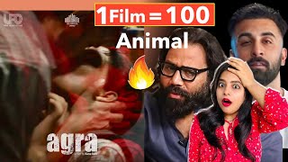 One Film = 100 Animal Sandeep Vanga : Agra Trailer REVIEW | Deeksha Sharma