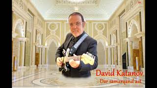 David Katanov Dar Samarqand ast 2024 Давид Катанов Дар Самарканд аст