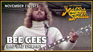 Bad Bad Dreams - Bee Gees | The Midnight Special
