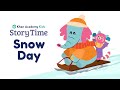 Snow Day | Kids Book Read Aloud | Story Time with Khan Academy Kids | Winter Books