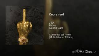 J-Ax & Fedez feat. Alessia Cara: Cuore Nerd - Comunisti col Rolex - Speed Music