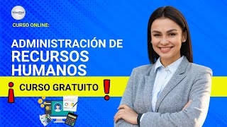 🔴 CURSO: Administración de Recursos Humanos.  ǀ COMPLETO Y GRATIS (2025)  ✅ PARTE 1