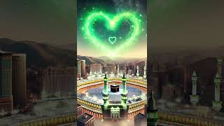 Makkah madina #shere #shortsvideo #likeandsubscribe #sky #green #heart