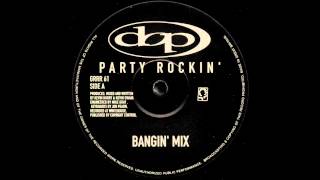 D.O.P. - Party Rockin (Bangin Mix)