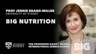 Big Nutrition — Professor Jennie Brand-Miller, ISS2015