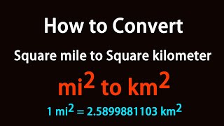 How to Convert Square mile to Square kilometer?