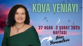 KOVA YENİAYI VE 27 OCAK- 2 ŞUBAT 2025 HAFTASI BURÇ YORUMLARI