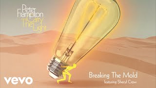 Peter Frampton - Breaking The Mold (Audio) ft. Sheryl Crow