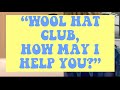 Wool Hat Club, How May I Help You?