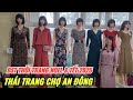 💃THÁI TRANG AN ĐÔNG GIỚI THIỆU BST THỜI TRANG THU ĐÔNG💥MẪU MẶC NOEL💥MẶC TẾT 💥ĐẦM CÔNG SỞ