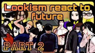 Anime Lookism react to future | Part 2 | RU/EN | Gacha Reaction