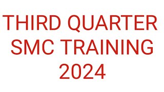 smc training 3rd quarter 2024