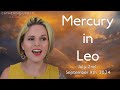 Luminous Flow: Mercury in Leo 🦁 7/2 - 9/9/2024
