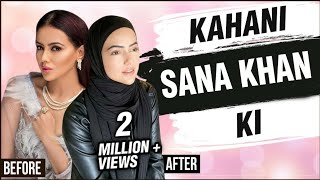 Kahani Sana Khan Ki | Career, Controversies, Love Life