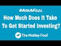 How Much Does It Take To Get Started? A Beginner's Guide To Investing - The Motley Fool Australia