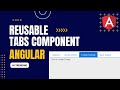 Reusable Tab Component In Angular | angular tutorial for beginners | angular tutorial