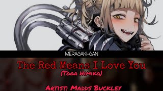 The Red Means I Love You - (Toga Himiko edition)
