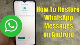 How to Restore WhatsApp Chat Backup Using Google Drive