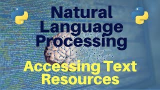 Natural Language Processing in Python: Part 2 -- Accessing Text Resources