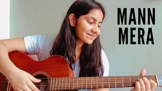 Mann Mera || Female version || Gajendra Verma || Table no. 21