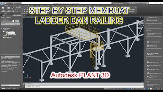 Cara membuat Ladder dan Railing di Autodesk Plant 3D