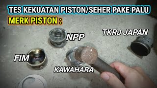 PECAHIN SEHER PAKE PALU‼️PISTON MREK INI TERNYATA KEBAL❓