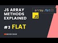 JS Array Methods Explained #3 - FLAT Method