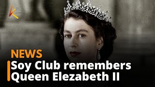 Soy Club has come together to remember the departed Queen Elizabeth II