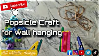 Popsicle stick craft compilation I Popstick crafts project I wall hanging with popsicle sticks