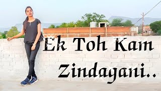 Ek Toh Kam Zindagani || Dance Cover Shilpi Giri #shilpigiri #dance #bollywood