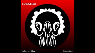 [SUBIOS160] Sabura, Dimsn - Cohesion (TiM TASTE Remix)