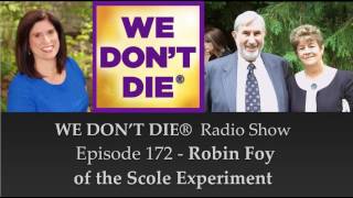 172  Robin Foy of the Scole Experiment on We Don't Die Radio Show