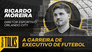 Footure Talks #1 | A Carreira de Executivo de Futebol, com Ricardo Moreira [Orlando City]