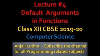 Using default arguments in Python Functions | Complete Course for class XII Comp Sc,