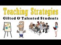 Gifted and Talented Students: Teaching Strategies